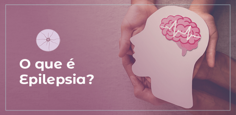 Epilepsia sem preconceito: os cuidados com pacientes nas fases