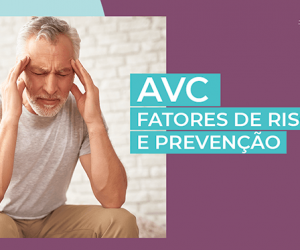 AVC fatores de risco e prevenção