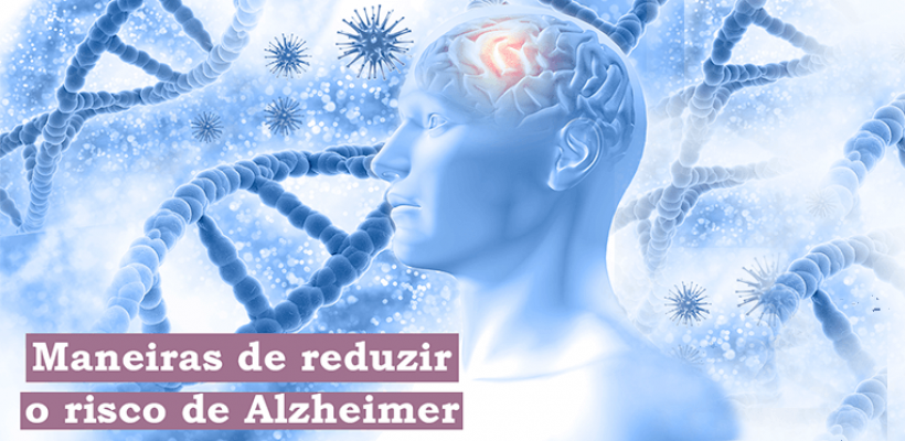 Maneiras de reduzir o risco de Alzheimer