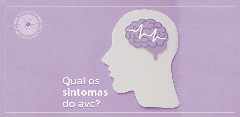 Quais sãos os sintomas do AVC?